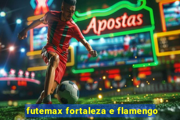 futemax fortaleza e flamengo